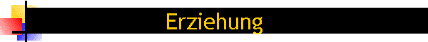 Erziehung